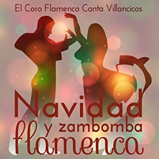 Navidad y Zambomba Flamenca. El Coro Flamenco Canta Villancicos