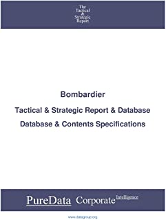 Bombardier: Tactical & Strategic Database Specifications - Toronto perspectives (Tactical & Strategic - Canada Book 14716) (English Edition)