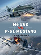 Me 262 vs P-51 Mustang: Europe 1944–45 (Duel Book 100) (English Edition)