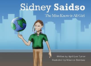 Sidney Saidso: The Miss Know-it-All Girl